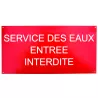 Plaque "SERVICE DES EAUX ENTRÉE INTERDITE"